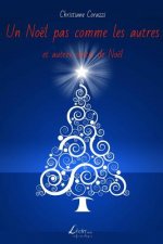 Un Noël pas comme les autres et autres contes de Noël