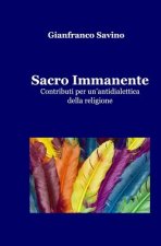 Sacro Immanente: Contributi per un'antidialettica della religione