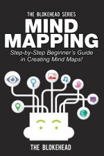 Mind Mapping: Step-by-Step Beginner's Guide in Creating Mind Maps!