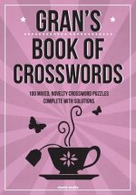 Gran's Book Of Crosswords: 100 novelty crosswords