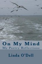 On My Mind: My Poetry Reflections