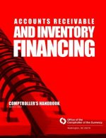 Accounts Receivable and Inventory Financing: Comptroller's Handbook March 2000