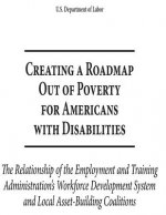 Creating a Roadmap out of Poverty for Americans with Disabilities: The Relationship of the Employment and Training Administration's Workforce Developm