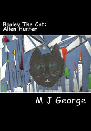 Booley The Cat - Alien Hunter