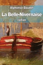 La Belle-Nivernaise: Histoire d'un vieux bateau et de son équipage