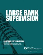 Large Bank Supervision: Comptroller's Handbook January 2010