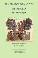 Seven Golden Odes of Arabia: The Mu'allaqat