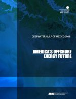 Deepwater Gulf of Mexico 2008: America's Offshore Energy Future