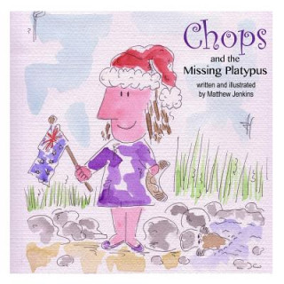 Chops and the Missing Platypus