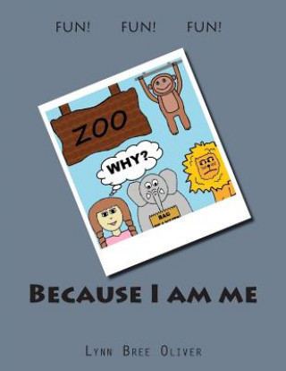 Because I am me