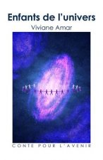 Enfants de l'univers: Conte pour l'avenir