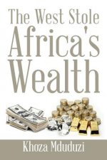 West Stole Africa's Wealth