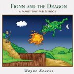 Fionn and the Dragon: A Family Time Fables Story Book
