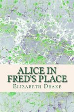Alice in Fred's Place