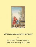 Mozart: Piano Sonata No. 6 in D major, K. 284