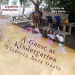 A Guest at Kindergarten