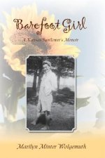 Barefoot Girl: A Kansas Sunflower's Memoir