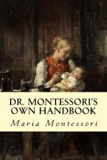 Dr. Montessori's Own Handbook