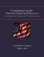 The Commission on the National Guard and Reserves: Strengthening America's Defenses in the New Security Environment