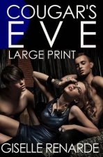 Cougar's Eve: Large Print Edition: an erotic novella