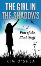 The Girl in the Shadows: A Pint of the Black Stuff