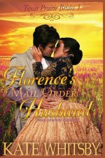 Florence's Mail Order Husband: A Clean Cowboy Romance
