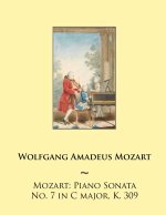 Mozart: Piano Sonata No. 7 in C major, K. 309