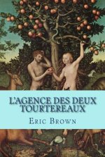 L'Agence des deux Tourtereaux: Comédie de moeurs