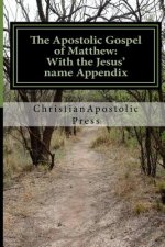 The Apostolic Gospel of Matthew: With the Jesus' name Appendix