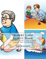 Albert Lake Safety Book: The Essential Lake Safety Guide For Children