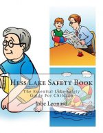 Hess Lake Safety Book: The Essential Lake Safety Guide For Children