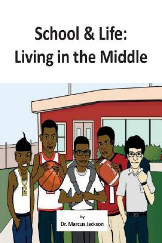 School and Life: Living in the Middle