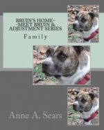 Bruin's Home--Meet Bruin and Adjustment Series: Family