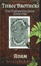 Three Brothers: The Firewater Saga: Edda One