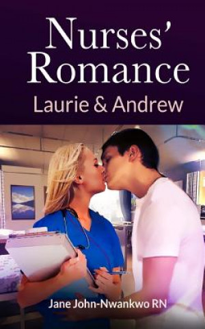 Nurses' Romance: Laurie and Andrew