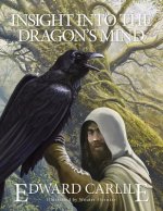 Insight Into The Dragon's Mind: Written By The Author In His Early Twenties 1994-2000