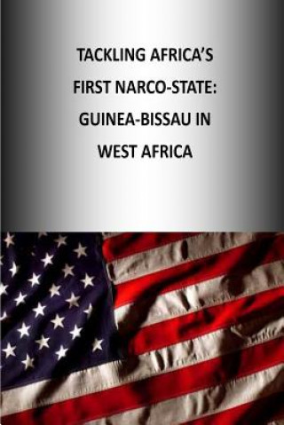 Tackling Africa's First Narco-State: Guinea-Bissau in West Africa