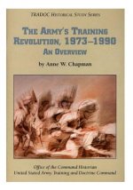 The Army's Training Revolution, 1973-1990: An Overview