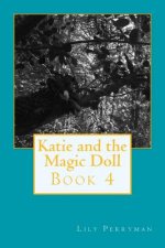Katie and the Magic Doll: Book 4