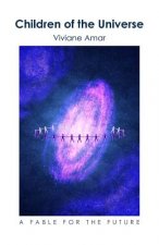 Children of the Universe: A Fable for the Future