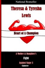 Heart of A Champion: A Mother & Daughter's Fight Against Stage 3 Cancer