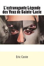 L'extravagante Légende des Yeux de Sainte-Lucie