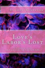 Love's Labor's Lost: A Version from ALL CLEAR! SHAKESPEARE