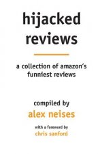 Hijacked Reviews: A collection of Amazon's funniest reviews