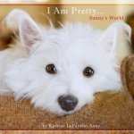 I Am Pretty...: Sunny's World