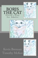 Boris the Cat: Child's Play for Adults