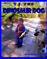 T.J. The Dinosaur Dog