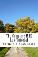 The Complete MBE Law Tutorial: Required MBE knowledge
