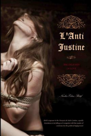 L'Anti Justine: The Delights of Love