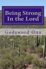 Being Strong In the Lord: Being In Position to Withstand the Enemy's Devices